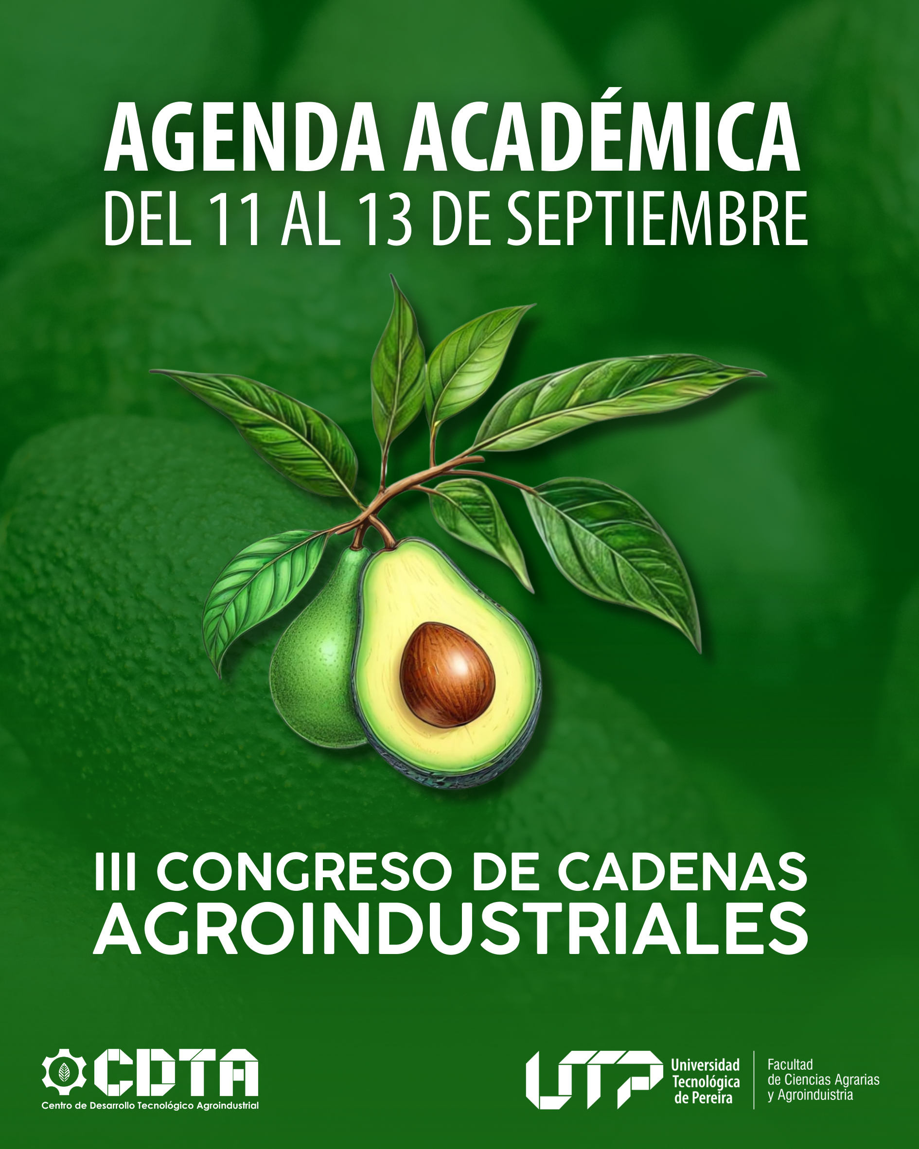 No se pierda la oportunidad de ser parte del III Congreso de Cadenas Agroindustriales, donde productores, empresarios y expertos compartirán las últimas innovaciones y avances en la agroindustria del aguacate. 