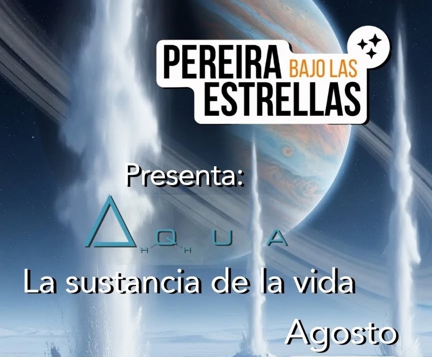 Este mes de agosto, el Planetario y Observatorio Astronómico de la Universidad Tecnológica de Pereira, invita a explorar uno de los elementos esenciales para la vida: el agua. En este programa, los participantes se alejarán de nuestro planeta para investigar en qué otros lugares del Universo podría encontrarse.