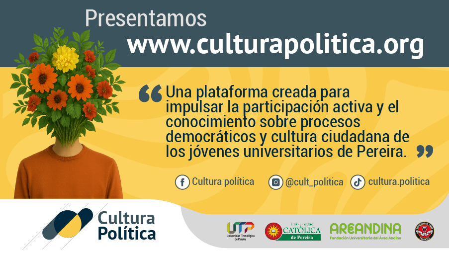 En un contexto donde la participación política juvenil enfrenta desafíos significativos, el Departamento de Humanidades de la Universidad Tecnológica de Pereira (UTP), en alianza con la Universidad Católica de Pereira, la Fundación Universitaria del Área Andina y la Universidad Libre, presenta Cultura Política, una plataforma digital concebida para fomentar el compromiso cívico y la cultura democrática entre las nuevas generaciones de Pereira y su área de influencia.
