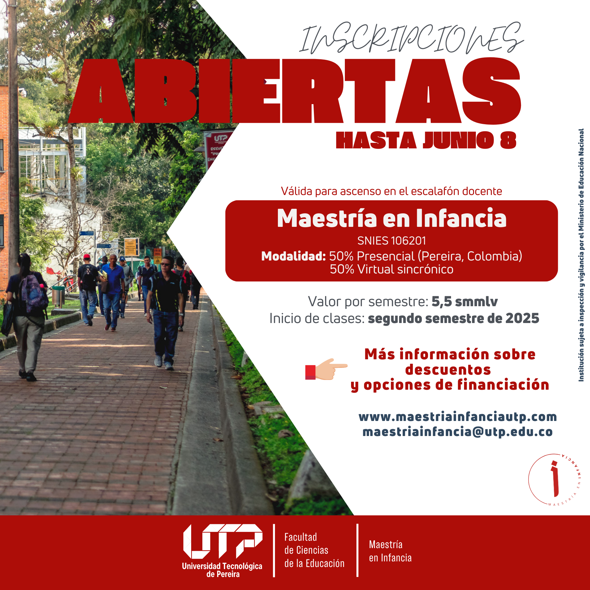 La Universidad Tecnológica de Pereira informa a la comunidad académica y profesional la ampliación del periodo de inscripciones para la VIII Cohorte de la Maestría en Infancia, cuyo nuevo plazo se extiende hasta el próximo 8 de junio de 2025.