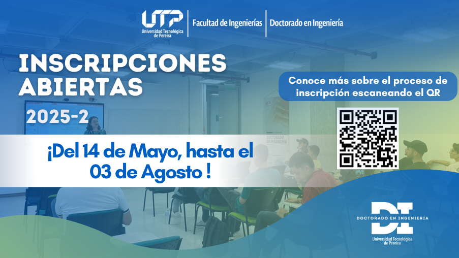 El programa de Doctorado en Ingeniería de la Universidad Tecnológica de Pereira informa a la comunidad académica que se encuentran abiertas las inscripciones para el periodo 2025-2, dirigido a profesionales interesados en fortalecer sus competencias investigativas y contribuir al desarrollo científico y tecnológico del país.