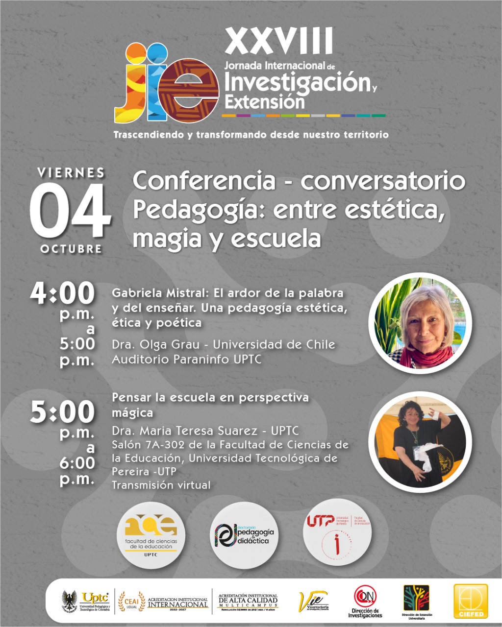 La Maestría en Infancia de la Universidad Tecnológica de Pereira, tiene el gusto de invitar a toda la comunidad a la Conferencia - conversatorio “Pedagogía: entre estética, magia y escuela”, organizada por la Universidad Pedagógica y Tecnológica de Colombia – UPTC en el marco de la XXVIII Jornada Internacional de Investigación y Extensión, Trascendiendo y transformando desde nuestro territorio.