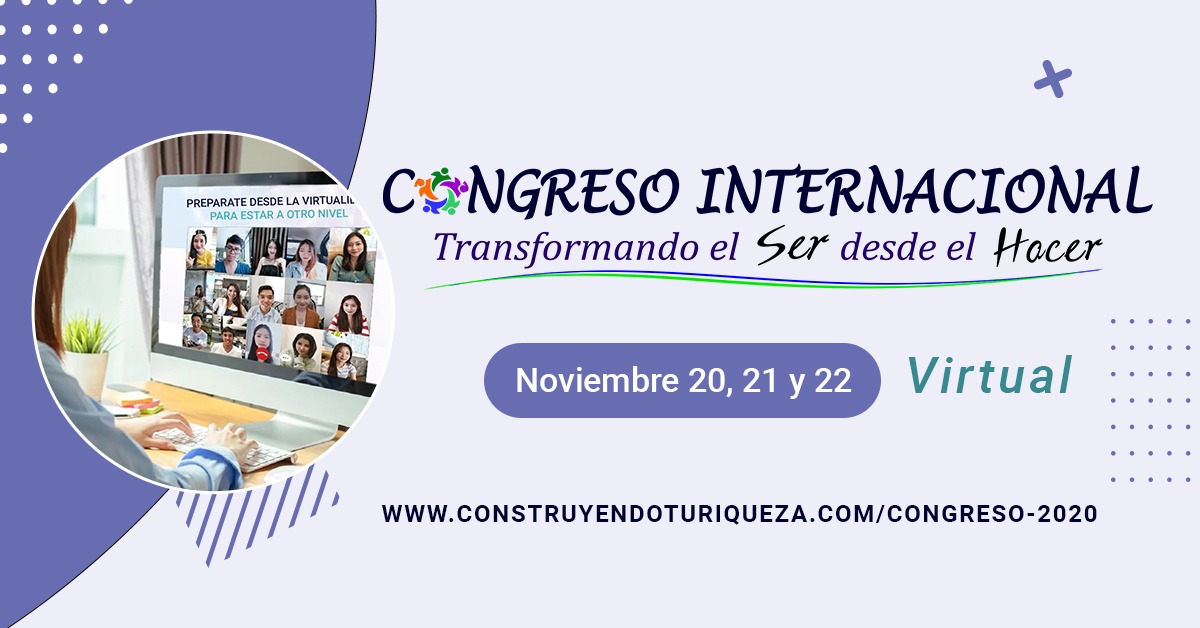 Congreso Internacional Transformando el Ser desde el Hacer 