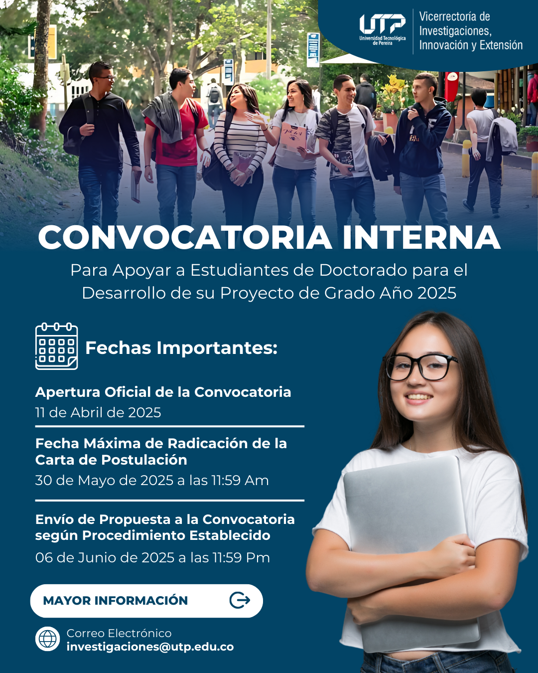 La Universidad Tecnológica de Pereira (UTP), en cumplimiento de su Plan de Desarrollo Institucional y en su compromiso con el fortalecimiento de la investigación en los programas de posgrado, anuncia la apertura de la convocatoria para el apoyo a estudiantes de doctorado en la ejecución de sus proyectos de grado a partir de agosto de 2025.