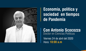 Conversatorio: Economía, política y sociedad en tiempos de Pandemia