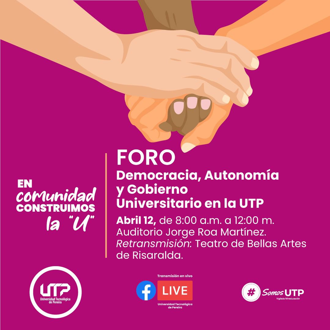 Foro: Democracia, autonomía y gobierno universitario en la UTP