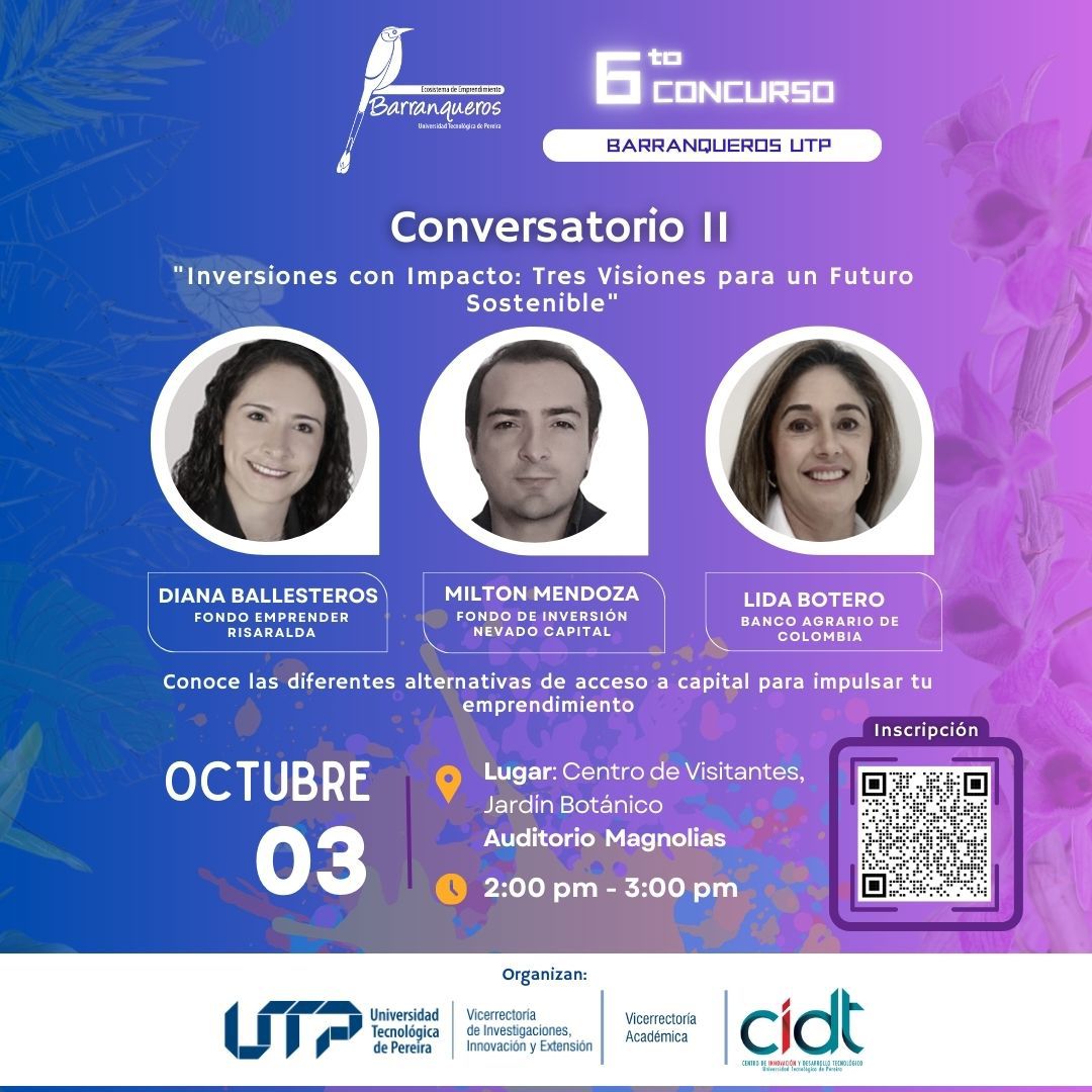 El próximo 3 de octubre se llevará a cabo la presentación de los finalistas del 6º Concurso Barranqueros UTP, un evento que promete destacar el talento emprendedor de la Universidad Tecnológica de Pereira. Durante la jornada, se desarrollarán dos conversatorios clave para aquellos interesados en el emprendimiento, la innovación y la sustentabilidad.