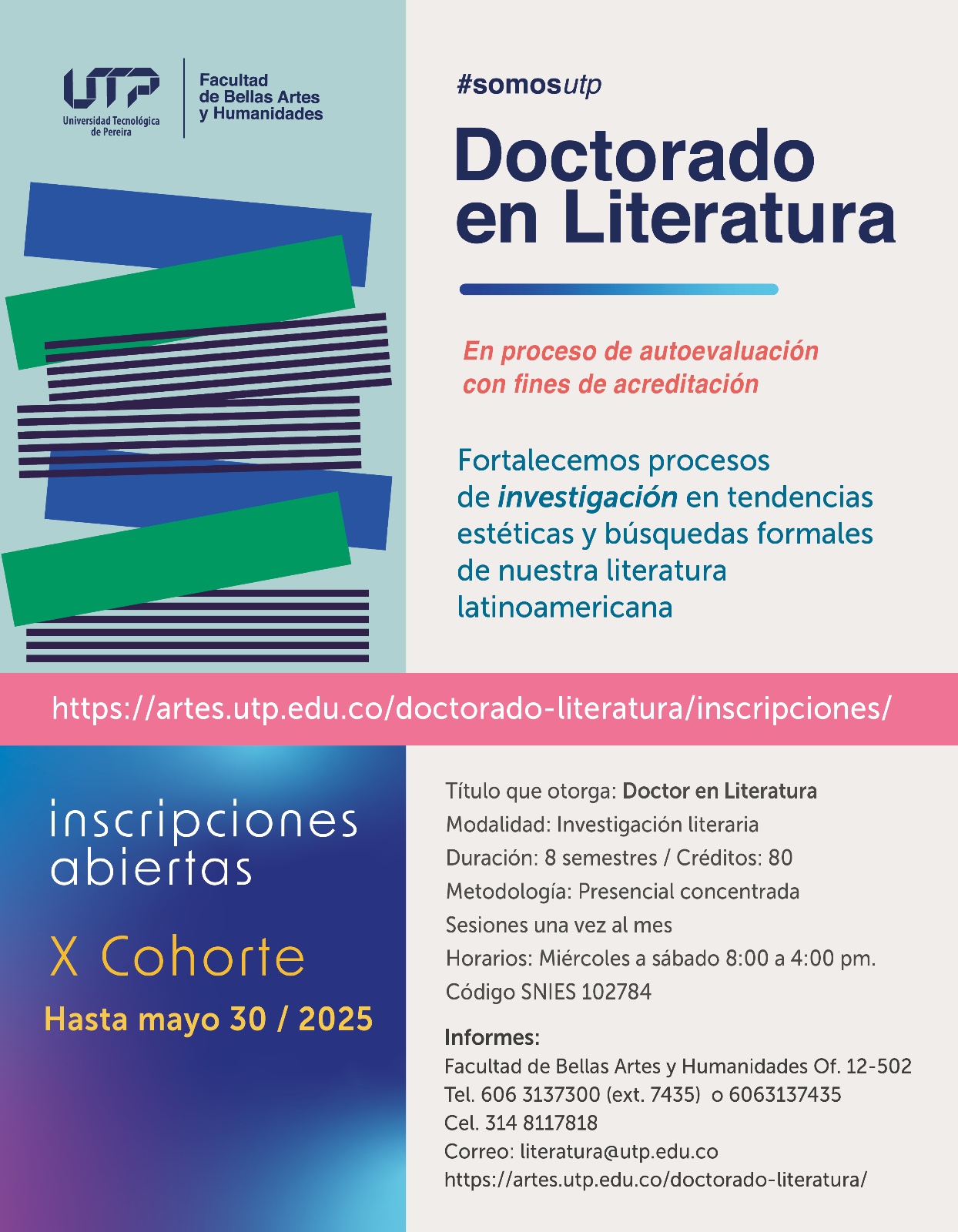 La Facultad de Bellas Artes y Humanidades de la Universidad Tecnológica de Pereira informa que se encuentran abiertas las inscripciones para la X cohorte del Doctorado en Literatura, un programa académico de alto nivel enfocado en la investigación literaria con perspectiva latinoamericana.