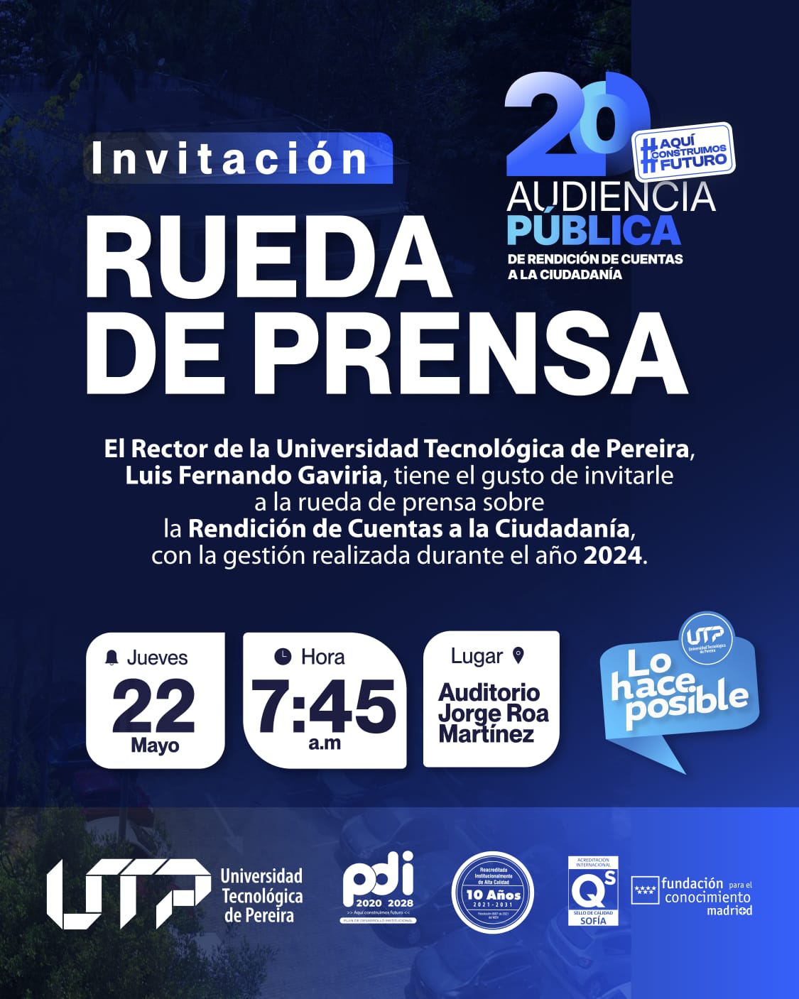 El evento se llevará a cabo el jueves 20 de mayo, a las 7:45 a.m., en el Auditorio Jorge Roa Martínez del campus universitario, con el propósito de socializar ante medios de comunicación, organizaciones sociales, instituciones públicas, comunidad universitaria y ciudadanía en general, los principales resultados y avances alcanzados por la Universidad durante la vigencia mencionada.