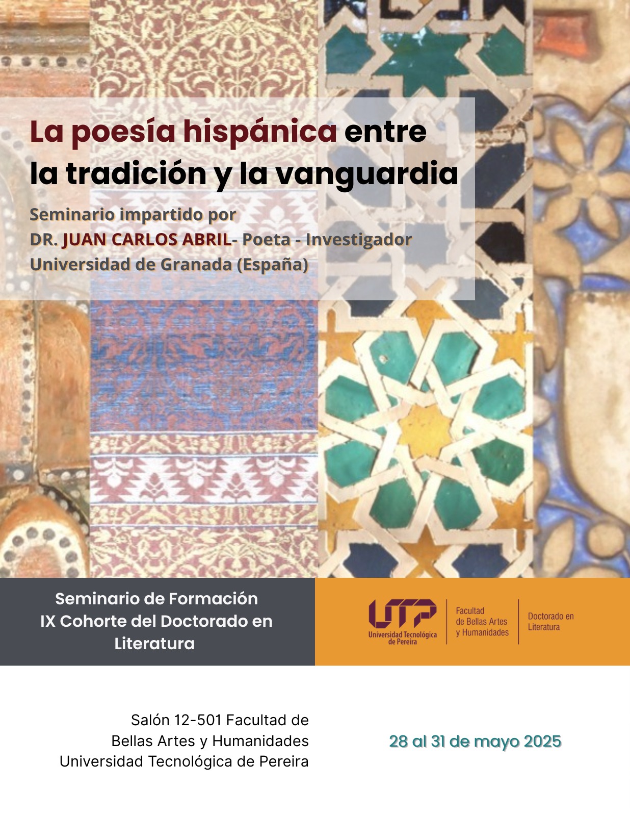 El Doctorado en Literatura de la Universidad Tecnológica de Pereira contará entre los días 28 y 31 de mayo con la presencia del profesor Juan Carlos Abril, reconocido poeta, traductor, antólogo y crítico literario, quien llega como invitado internacional para impartir un seminario a los estudiantes de la IX cohorte del programa.