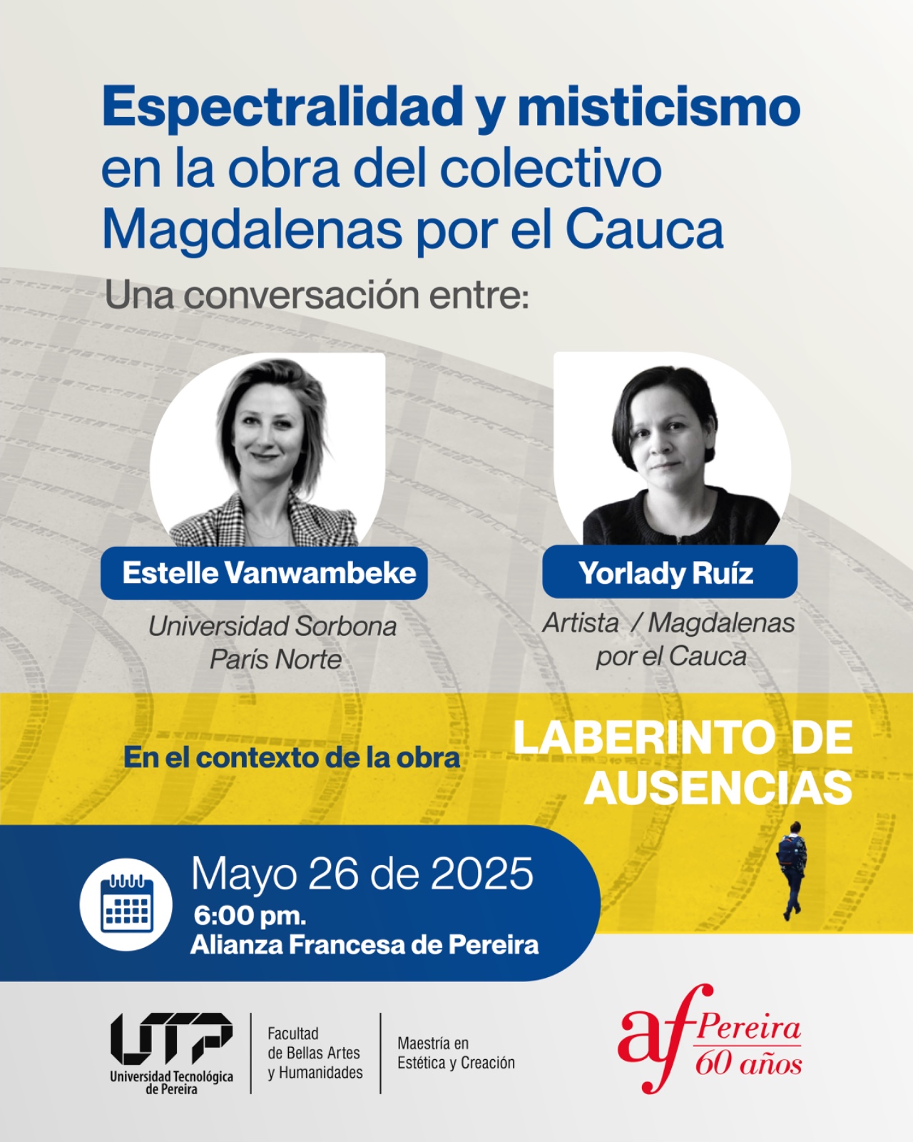 La Maestría en Estética y Creación de la Universidad Tecnológica de Pereira, en articulación con la Alianza Francesa de Pereira, invita a la conversación entre las artistas e investigadoras Estelle Vanwambeke (Universidad de la Sorbona París Norte) y Yorlady Ruiz (colectivo Magdalenas por el Cauca), en torno a la obra artística desarrollada por dicho colectivo.