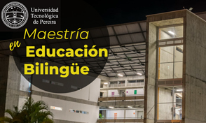 Inscripciones abiertas Maestría en Educación Bilingüe