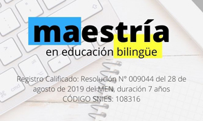 Inscripciones abiertas en la Maestría en Educación Bilingüe 