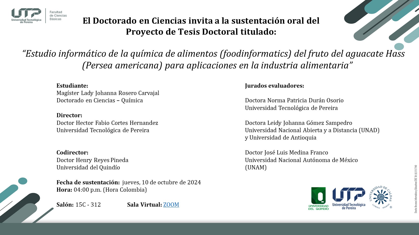 La Universidad Tecnológica de Pereira extiende la invitación a la sustentación del Proyecto de Tesis Doctoral titulado "Estudio informático de la química de alimentos (foodinformatics) del fruto del aguacate Hass (Persea americana) para aplicaciones en la industria alimentaria".