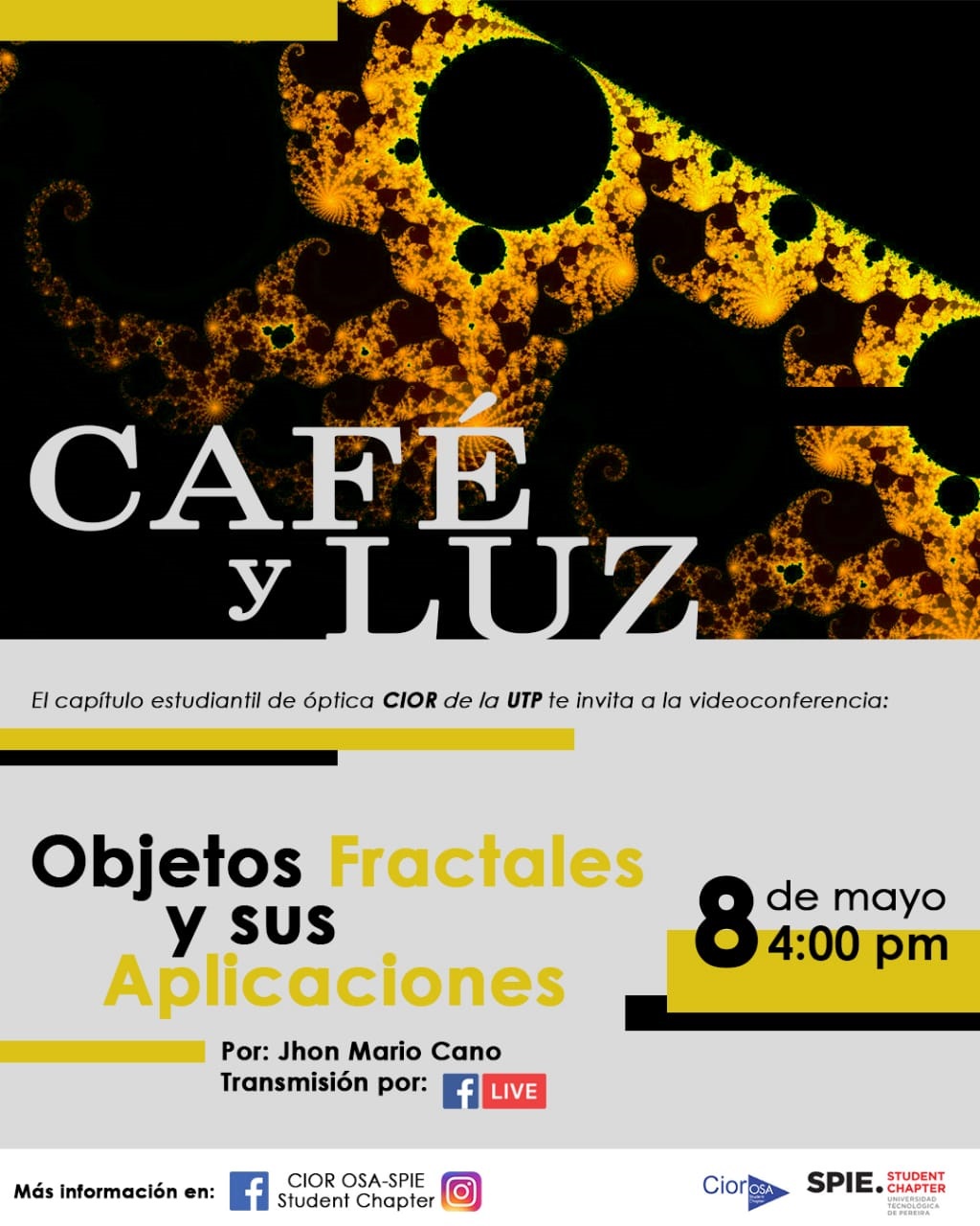 Invitación del Capítulo de óptica CIOR a Café y Luz: Objetos Fractales y sus Aplicaciones