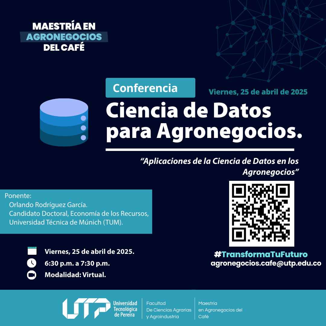 El evento académico, organizado por la Maestría en Agronegocios del Café de la Universidad Tecnológica de Pereira, se realizará el viernes 25 de abril de 2025 y está dirigido a egresados y estudiantes de la institución.