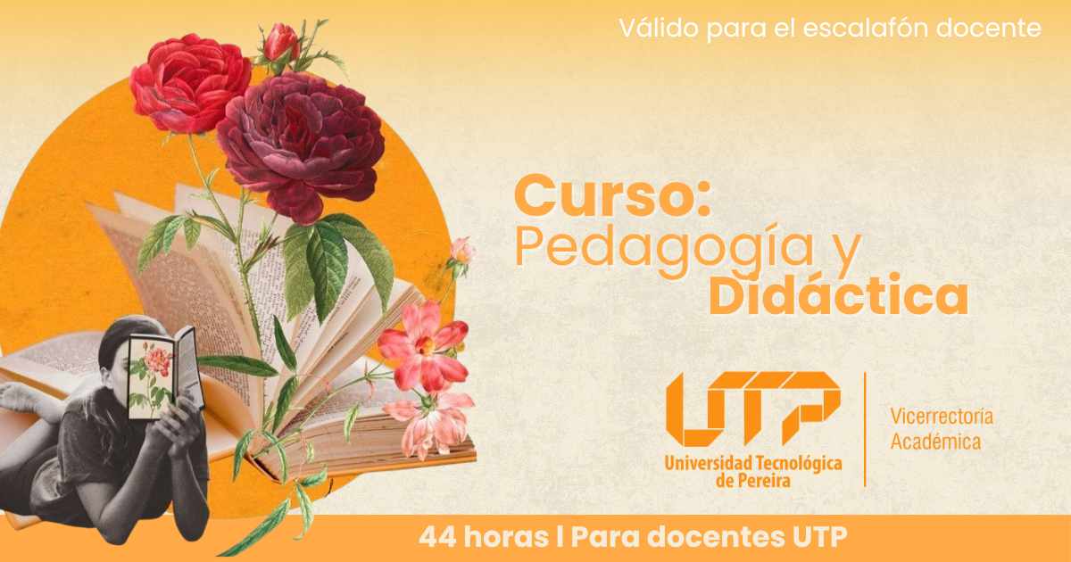 La Vicerrectoría Académica invita a los docentes de planta, transitorios y catedráticos de la Universidad Tecnológica de Pereira a participar, sin costo, en el curso “Pedagogía y Didáctica”, un espacio académico diseñado para fortalecer las prácticas educativas y promover la transformación pedagógica en el contexto universitario.