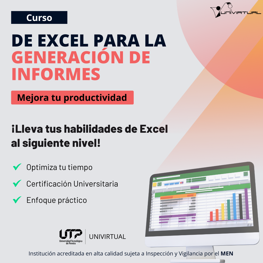 La Universidad Tecnológica de Pereira  por medio de Univirtual mantiene su compromiso con la formación continua de su comunidad con la apertura de inscripciones del curso “Excel para la generación de informes”, una propuesta académica diseñada para desarrollar habilidades clave en el manejo de datos y elaboración de reportes efectivos.