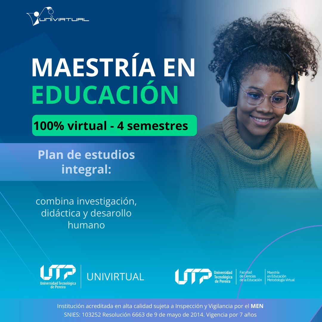 La Universidad Tecnológica de Pereira invita a docentes y profesionales de la educación a fortalecer su perfil académico con un programa de posgrado 100 % virtual.