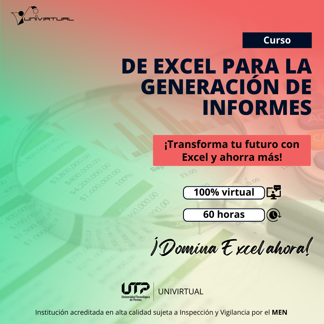 La Universidad Tecnológica de Pereira, a través de UniVirtual, invita a profesionales y estudiantes a participar en el Curso de Excel para la Generación de Informes, un programa diseñado para potenciar el manejo de datos y la elaboración de reportes eficientes.