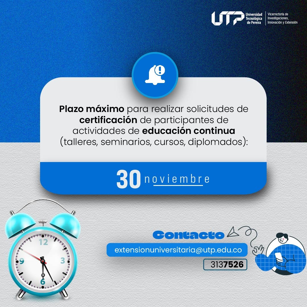 Con el ánimo de garantizar una eficiente atención de las solicitudes para la generación de certificaciones de participantes de actividades de educación continua y acorde al cese de actividades de algunas dependencias de la Universidad, La Vicerrectoría de Investigaciones, Innovación y Extensión y la Oficina de Admisiones, Registro y Control Académico, se permiten informar que se recibirán solicitudes hasta el día 30 de noviembre de 2024. Solicitudes que serán tramitadas hasta el día 13 de diciembre de 2024. 