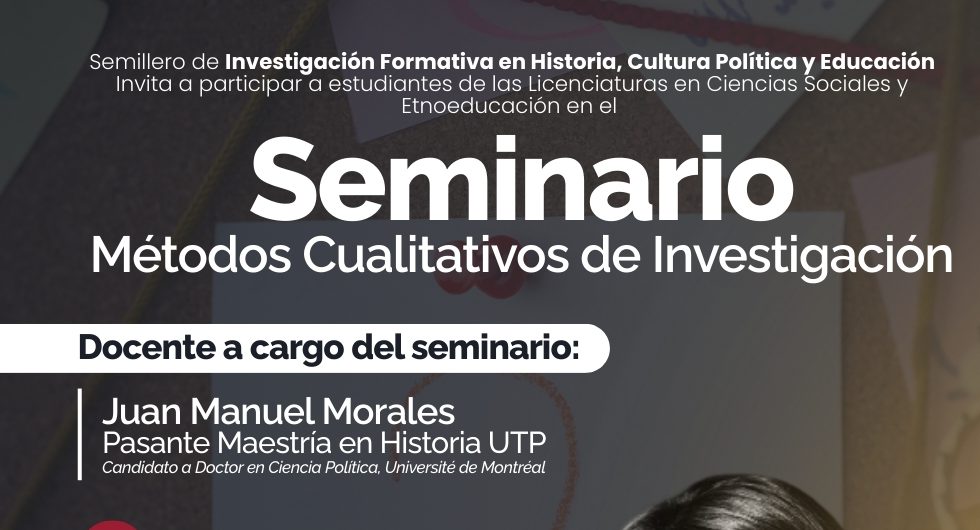 Inscríbase en el Seminario Métodos Cualitativos de Investigación y Transforme su Forma de Investigar 