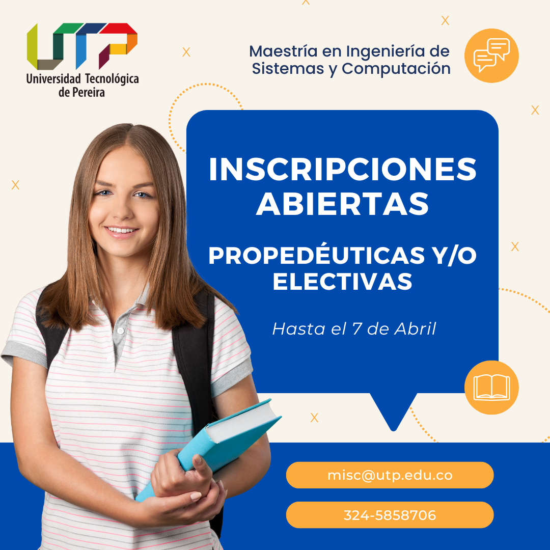 La Maestría en Ingeniería de Sistemas y Computación de la Universidad Tecnológica de Pereira informa a la comunidad académica que el formulario de preinscripción para la formación propedéutica y/o electivas del periodo 2025-1 seguirá disponible hasta el próximo 7 de abril. Esta inscripción permitirá la selección de asignaturas correspondientes al segundo módulo del programa.