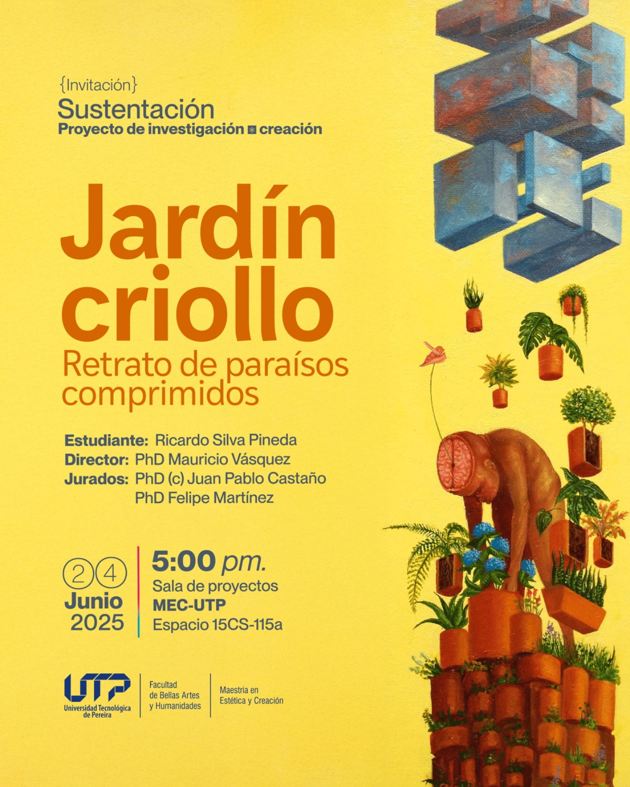 La Maestría en Estética y Creación, Facultad de Bellas Artes y Humanidades, invita a la Sustentación proyecto de investigación-creación titulado Jardín Criollo. Retrato de paraísos comprimidos, del estudiante Ricardo Silva Pineda.