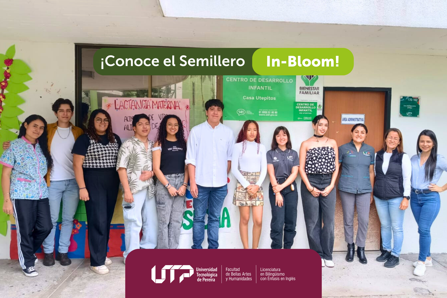 El Semillero de investigación In-Bloom: Pedagogical and Andragogical Studies adscrito al grupo de investigación Poliglosia, está marcando un hito en la educación infantil con su proyecto innovador de educación bilingüe. En colaboración con el Centro de Desarrollo Infantil Casita Utepitos, han iniciado sesiones bilingües semanales para los niños de párvulos, pre-jardín y jardín. Esta iniciativa no solo promueve el aprendizaje del inglés desde una edad temprana, sino que también enriquece profundamente la experiencia educativa de los pequeños.