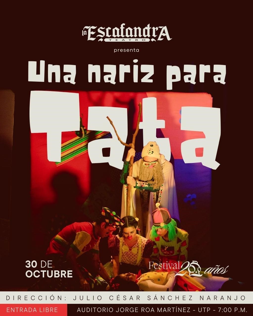 Este miércoles 30 de octubre, la Universidad Tecnológica de Pereira será escenario de la actividad de apropiación social del conocimiento “Una nariz para Tata: teatro para la promoción de la cultura de donación de órganos y tejidos”, una obra que llega como parte del Festival La Escafandra en su vigésimo aniversario. La función se realizará en el auditorio Jorge Roa Martínez a las 7:00 p.m., con entrada libre y cupo limitado.