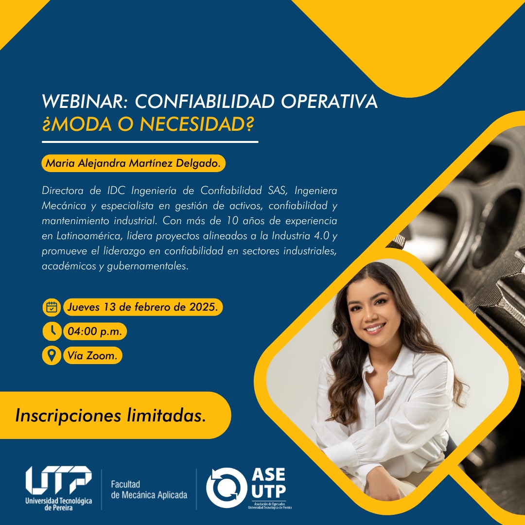 La Universidad Tecnológica de Pereira (UTP) extiende una invitación especial a sus egresados y estudiantes para participar en el webinar "Confiabilidad operativa: ¿Moda o necesidad?", un espacio diseñado para profundizar en la importancia de la confiabilidad en los procesos empresariales y su impacto en la eficiencia y sostenibilidad de las organizaciones.