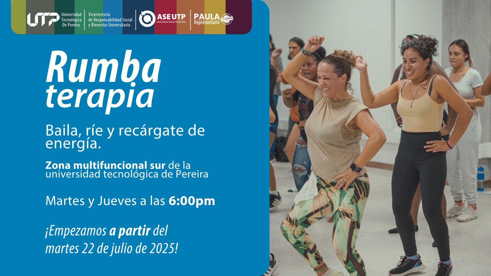 A partir del martes 22 de julio de 2025, la Universidad Tecnológica de Pereira dará inicio a una nueva propuesta de bienestar dirigida especialmente a sus egresados: sesiones gratuitas de rumbaterapia que se realizarán todos los martes y jueves en el espacio techado de la zona sur de la universidad, junto a las canchas sintéticas. Esta actividad hace parte de un trabajo articulado entre la Vicerrectoría de Responsabilidad Social y Bienestar Universitario, la representación de egresados ante el Consejo Superior, liderada por Paula Villa, y la Asociación de Egresados de la UTP, con el propósito de generar espacios de integración, autocuidado y bienestar físico y mental.
