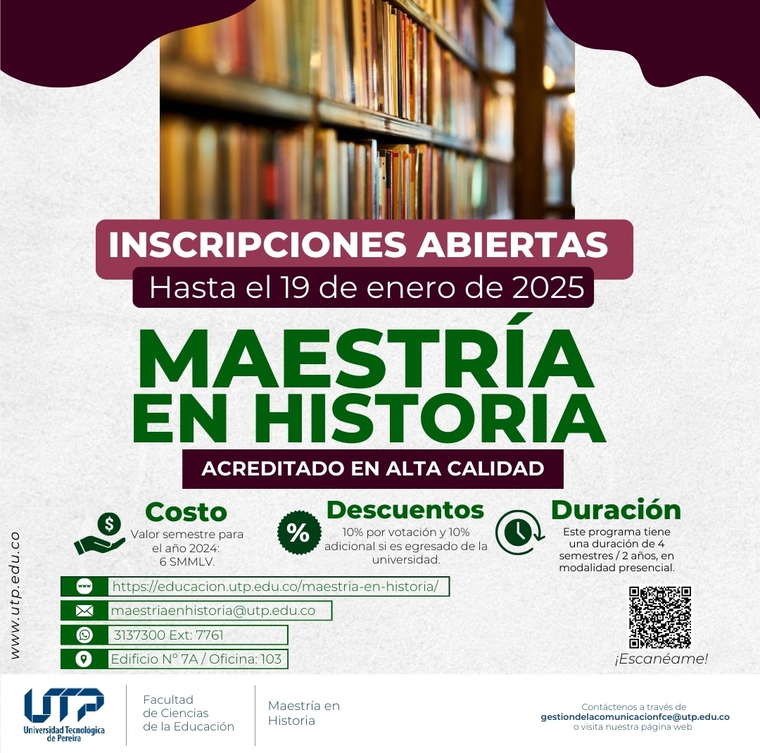 La Maestría en Historia de la Universidad Tecnológica de Pereira es un programa académico con 15 años de trayectoria y está acreditada en Alta Calidad. Esta maestría se enfoca en la formación de investigadores altamente capacitados, preparados para desarrollar nuevas interpretaciones sobre la historia local, regional y nacional, con enfoques críticos e interdisciplinarios.