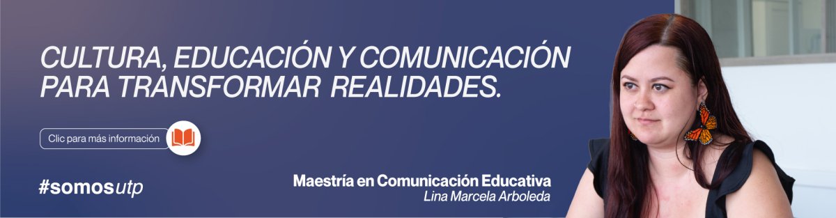 Maestría en Comunicación Educativa