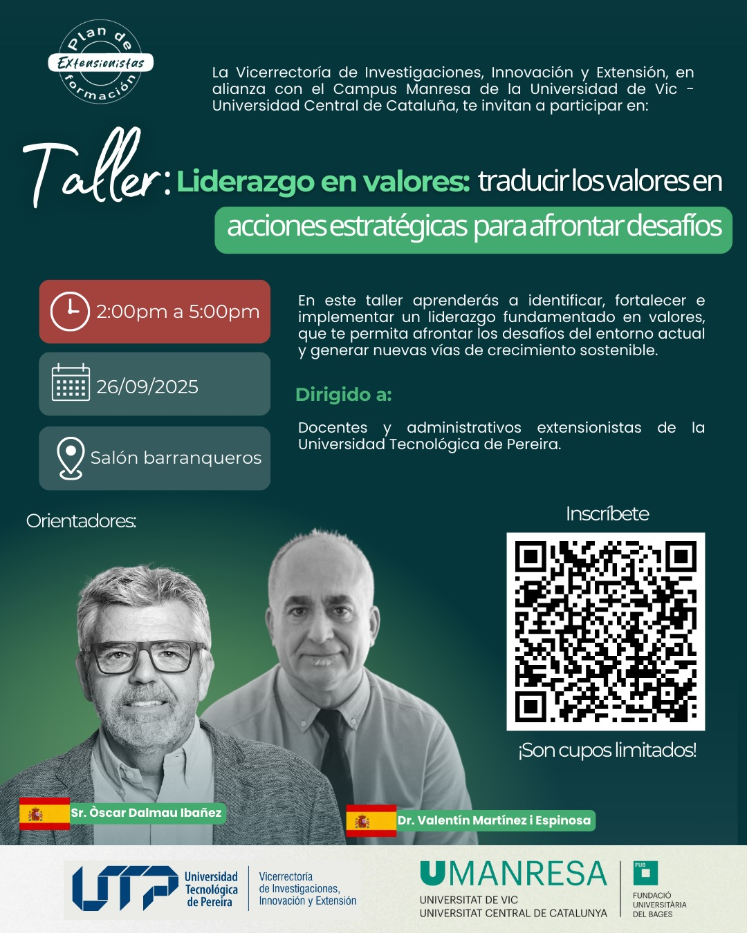 La Vicerrectoría de Investigaciones, Innovación y Extensión en alianza con el Campus Manresa de la Universidad de Vic - Universidad Central de Cataluña extienden la siguiente invitación para participar en el taller «Liderazgo en valores: Traducir los valores en acciones estratégicas para afrontar desafíos»: